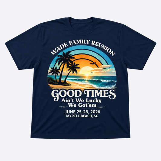 Wade Family Reunion Tee
